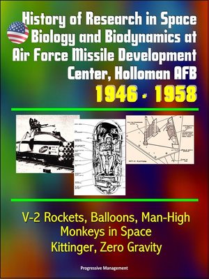 cover image of History of Research in Space Biology and Biodynamics at Air Force Missile Development Center, Holloman AFB, 1946